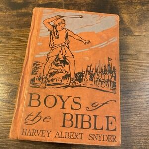 Boys of the Bible by Harvey Albert Snyder 1929 Edition HC Illustrated for Kids